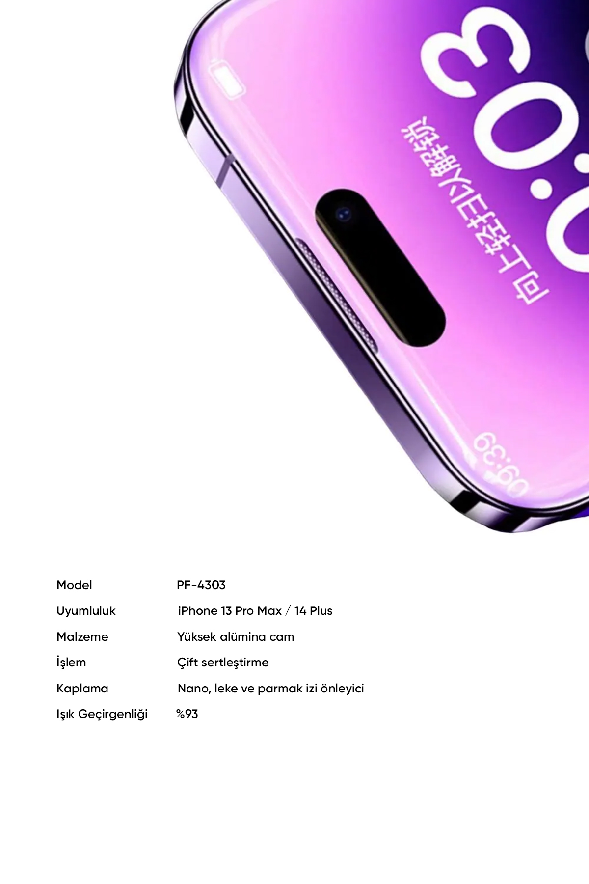 PF-4303 iPHONE 13 PRO MAX/ 14 PLUS İÇİN ŞEFFAF EKRAN KORUYUCU Afişi
