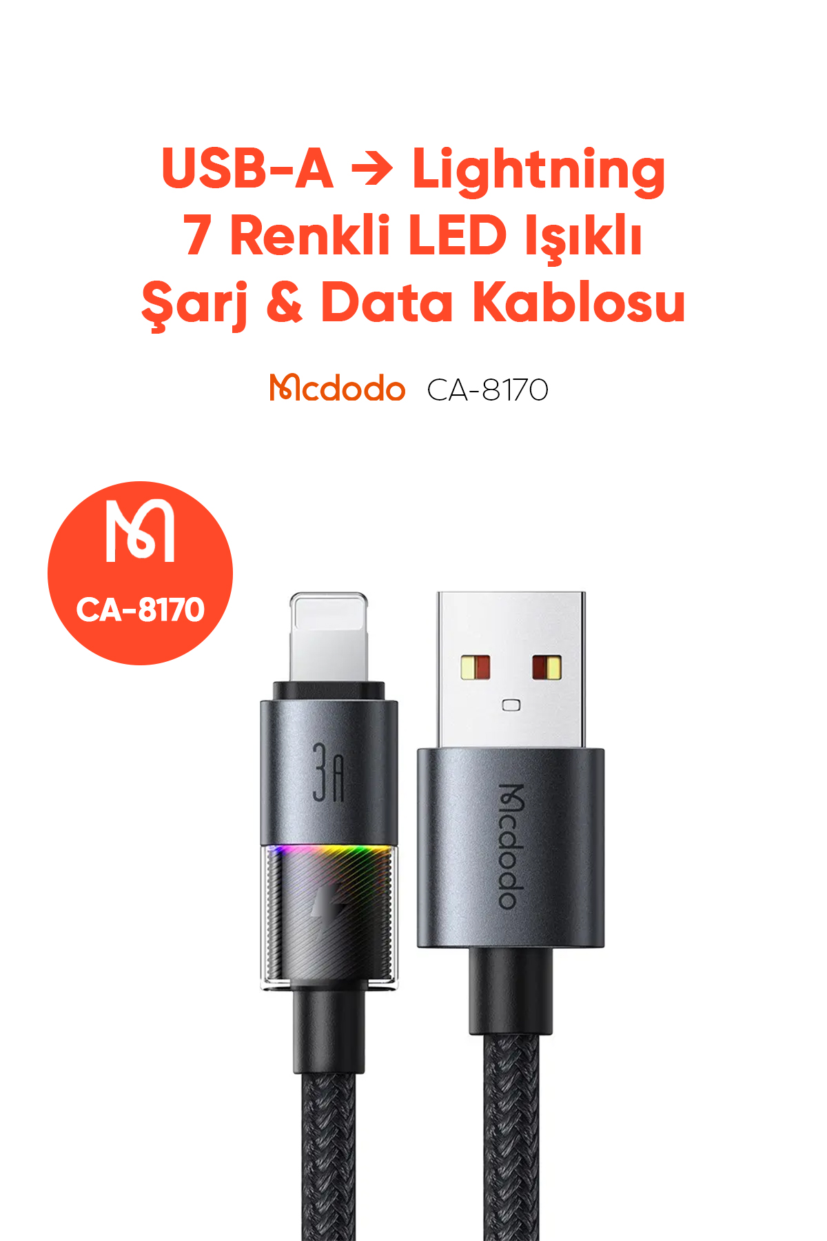 CA-8170 USB-A TO LİGHNİNG 7 RENKLİ IŞIKLI 1.2M KABLO Afişi